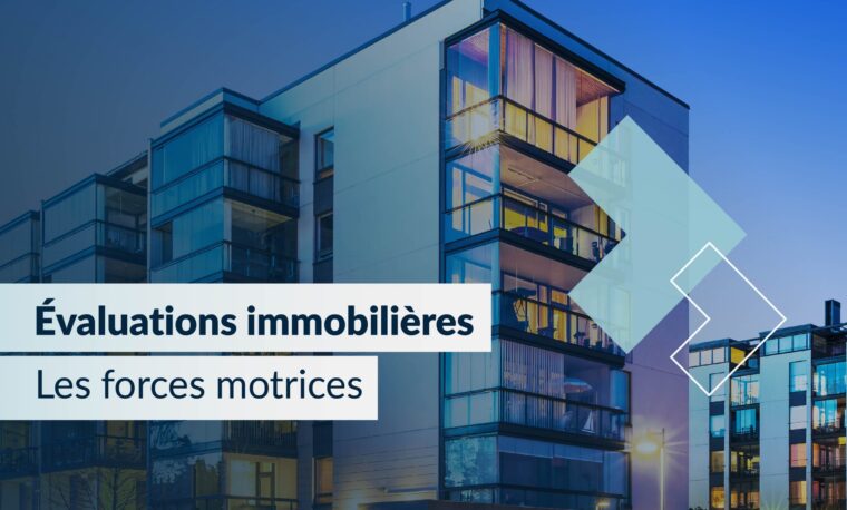 Image pour Évaluations immobilières : les forces motrices