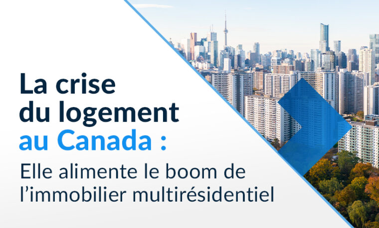 Image pour La crise du logement au Canada : Elle alimente le boom de l’immobilier multirésidentiel