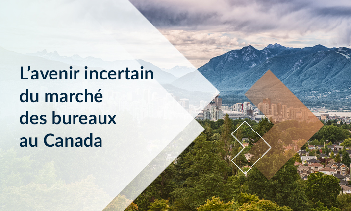 L&rsquo;avenir incertain du marché des bureaux au Canada