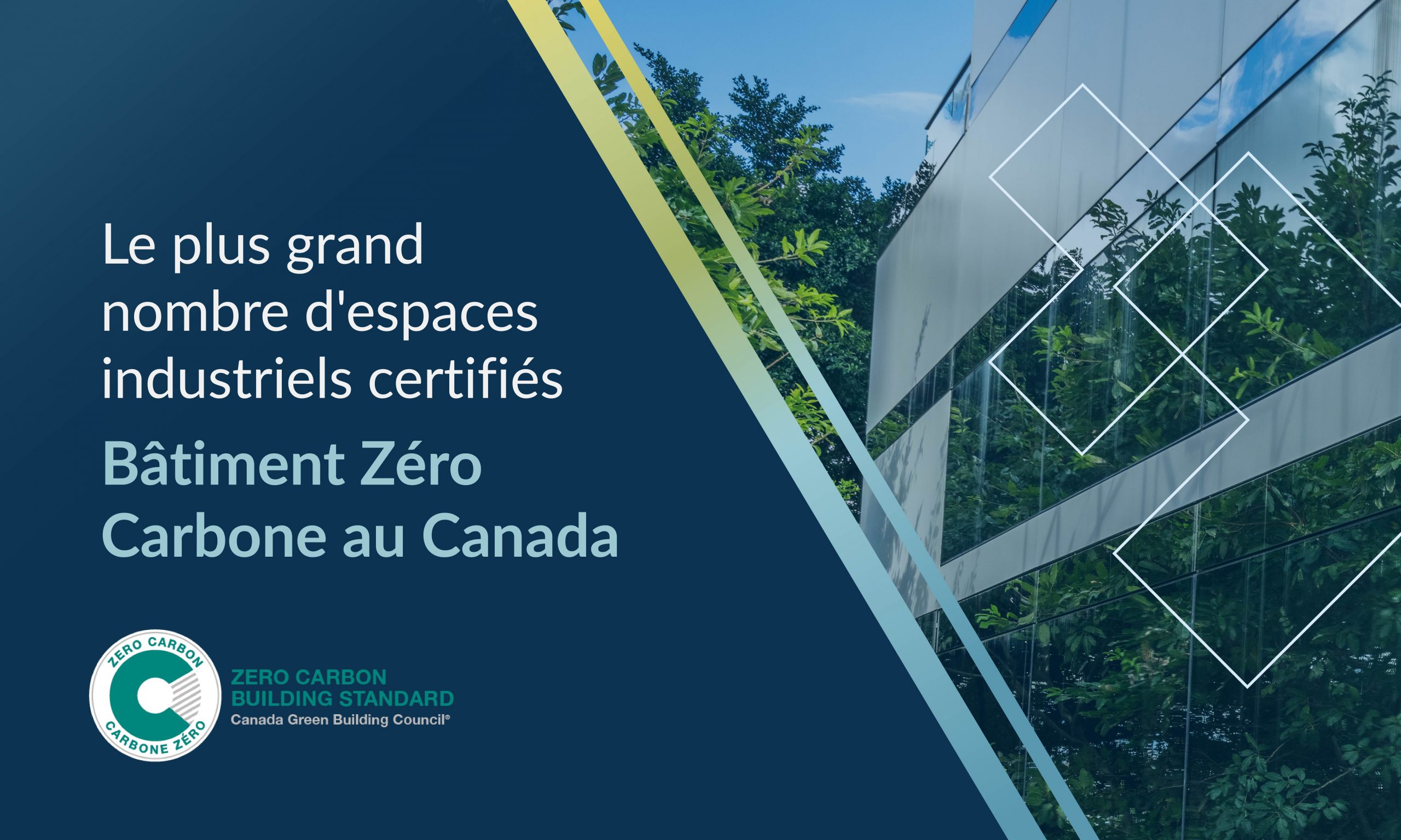 Le plus grand nombre d&rsquo;espaces industriels certifiés Bâtiment Zéro Carbone au Canada Le plus grand nombre d&rsquo;espaces industriels certifiés Bâtiment Zéro Carbone au Canada