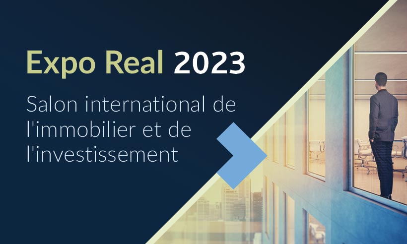 Joignez-vous à nous lors de L&rsquo;EXPO REAL 2023 Joignez-vous à nous lors de L&rsquo;EXPO REAL 2023